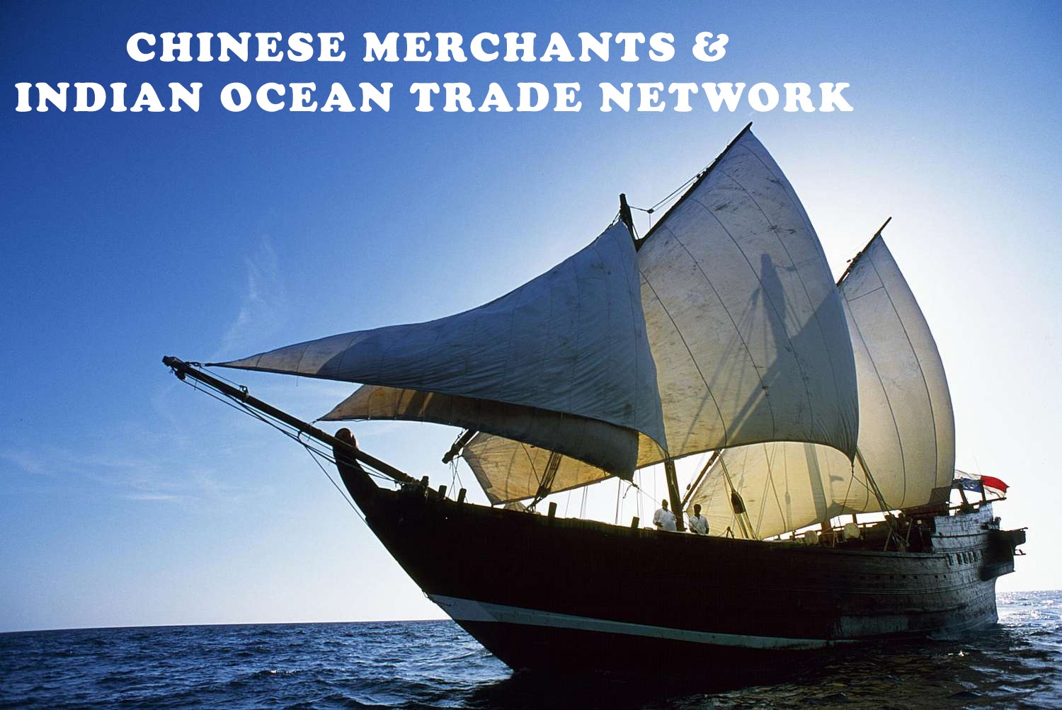 Role of Chinese Merchants in the Development of the Indian Ocean trade Network 1 Indian Ocean