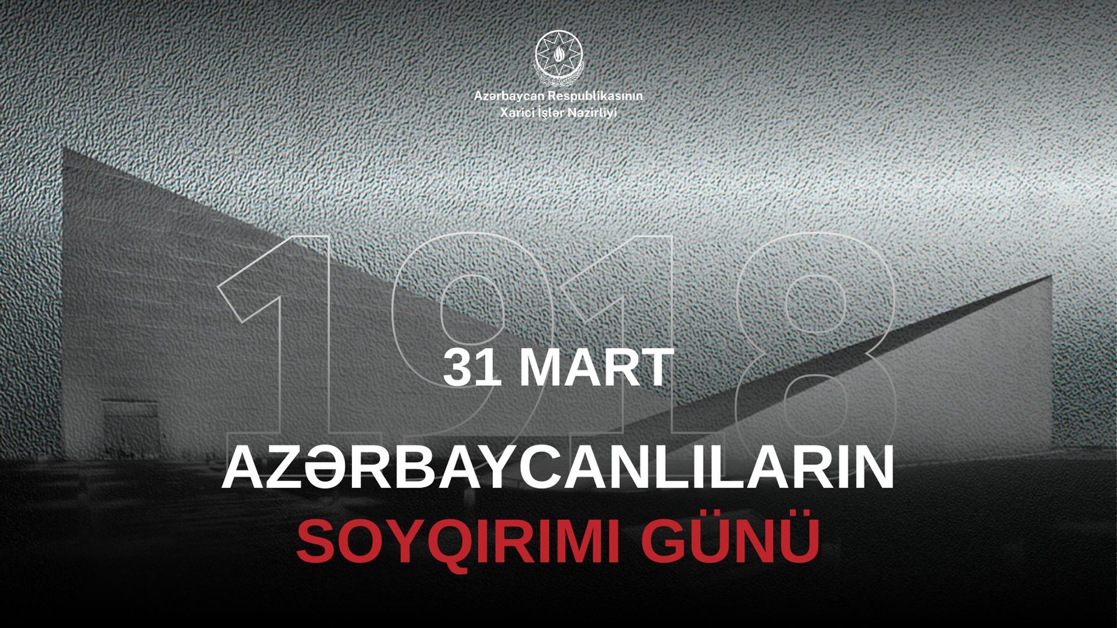 31 March – Day of Genocide of Azerbaijanis 8 Genocide