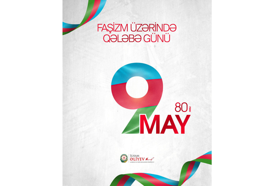 President Ilham Aliyev Marks Victory Day over Fascism with Commemorative Social Media Post 2 may