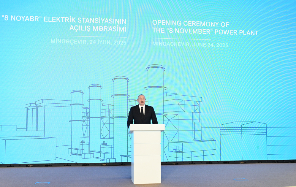 President Ilham Aliyev Inaugurates "8 November" Power Plant in Mingachevir, Highlights National Energy Achievements