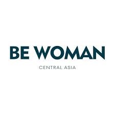 The BE WOMAN Asia Forum on Women’s Leadership and Development in Central Asia 1 BE WOMAN