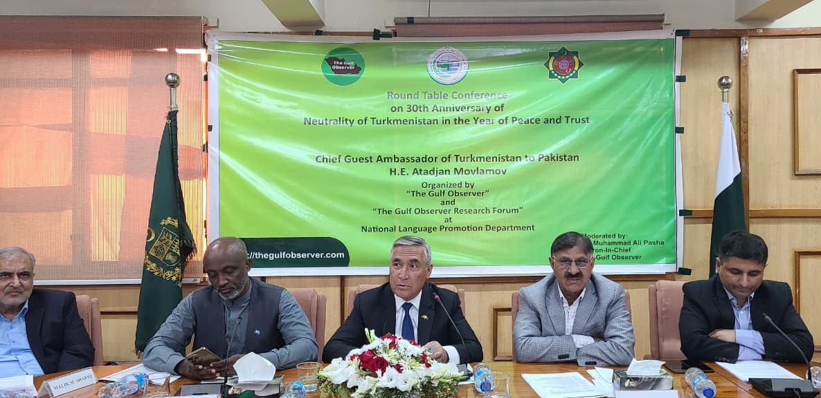 Address by Ambassador H.E. Atadjan Movlamov at Round Table Conference on the 30th Anniversary of Turkmenistan’s Neutrality in the Year of Peace and Trust 2025, Islamabad 27 Neutrality