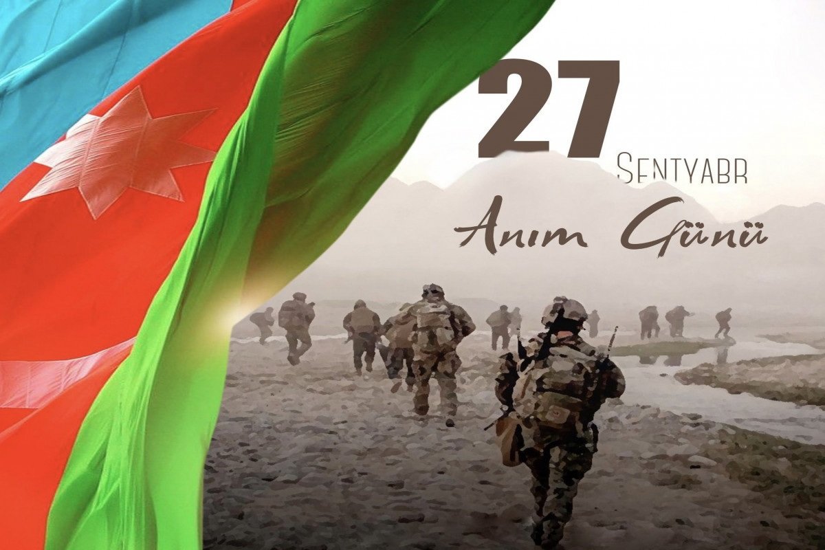 September 27 - Remembrance Day: Honoring Azerbaijan's Martyrs and the Leadership of President Ilham Aliyev That Restored a Nation's Dignity