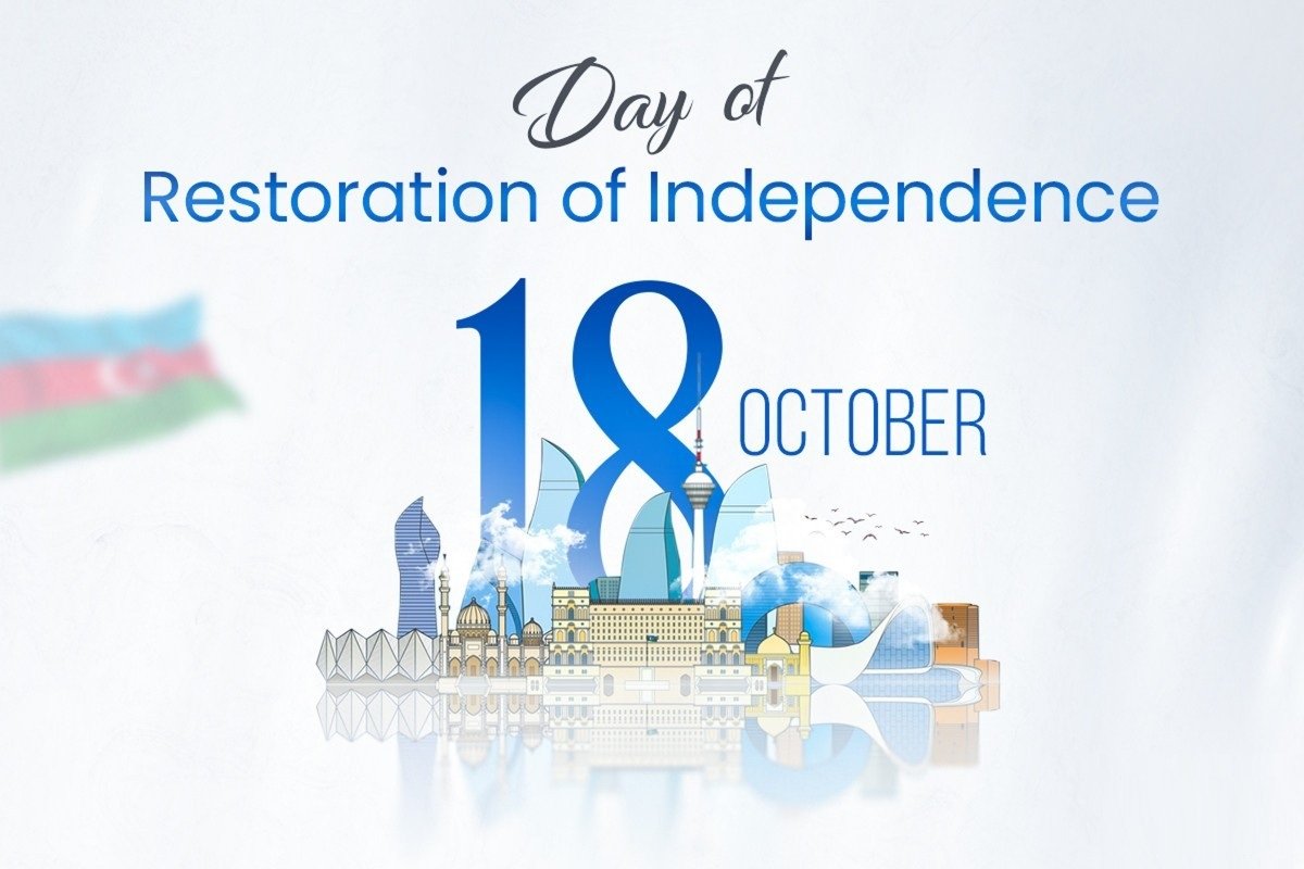 18 October and Azerbaijan - A Sovereignty Rooted in History, Crowned by Achievement